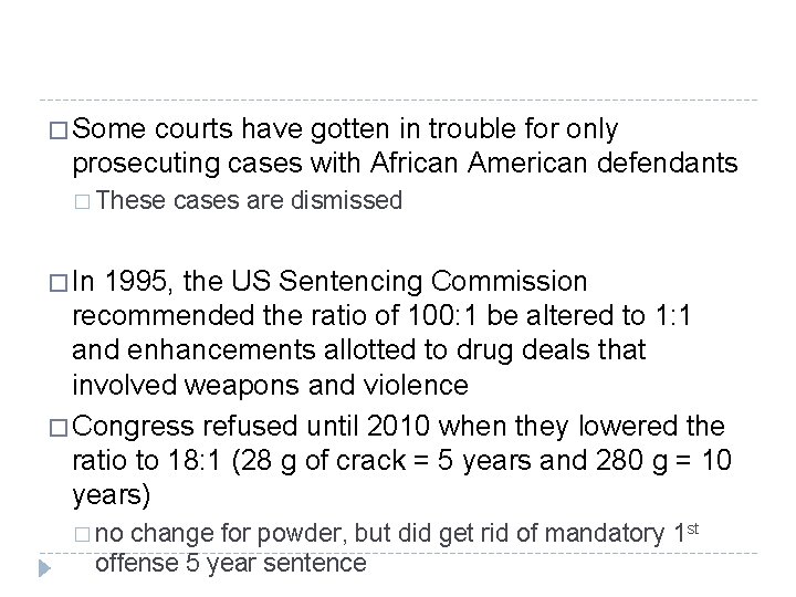 � Some courts have gotten in trouble for only prosecuting cases with African American