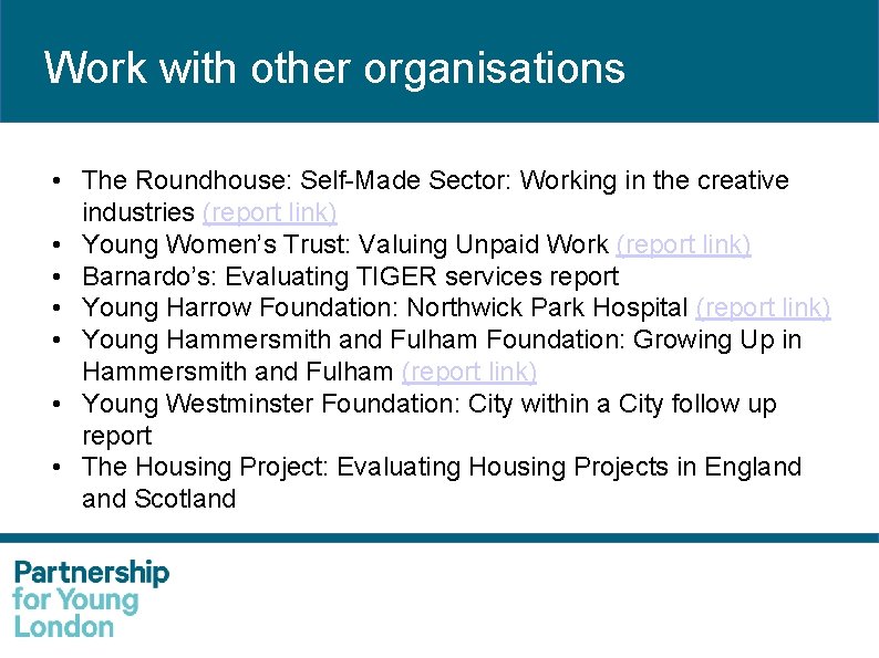 Work with other organisations • The Roundhouse: Self-Made Sector: Working in the creative industries