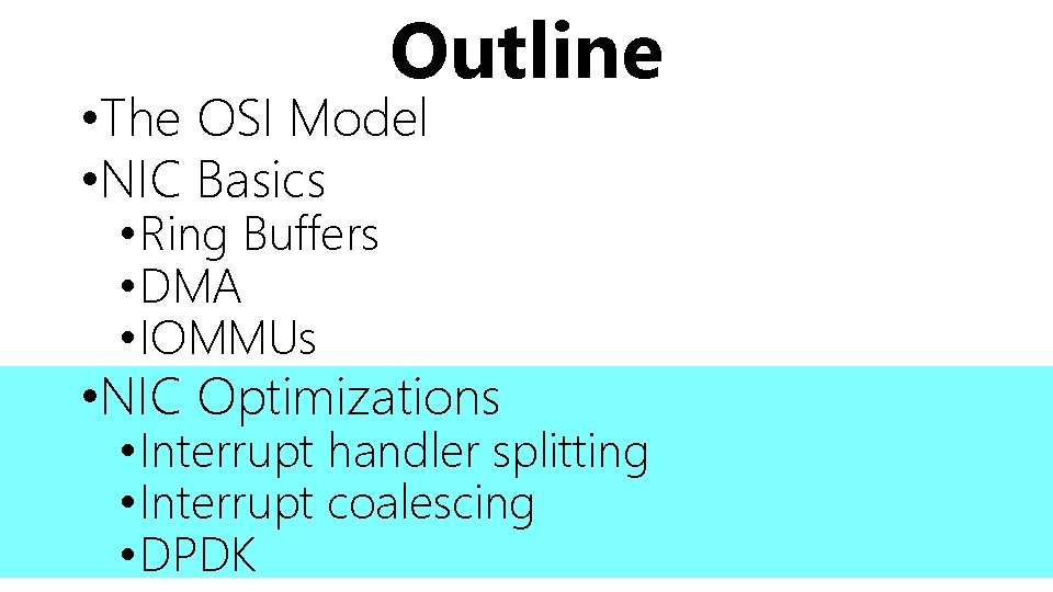 Outline • The OSI Model • NIC Basics • Ring Buffers • DMA •