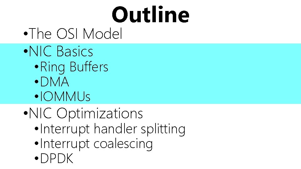 Outline • The OSI Model • NIC Basics • Ring Buffers • DMA •