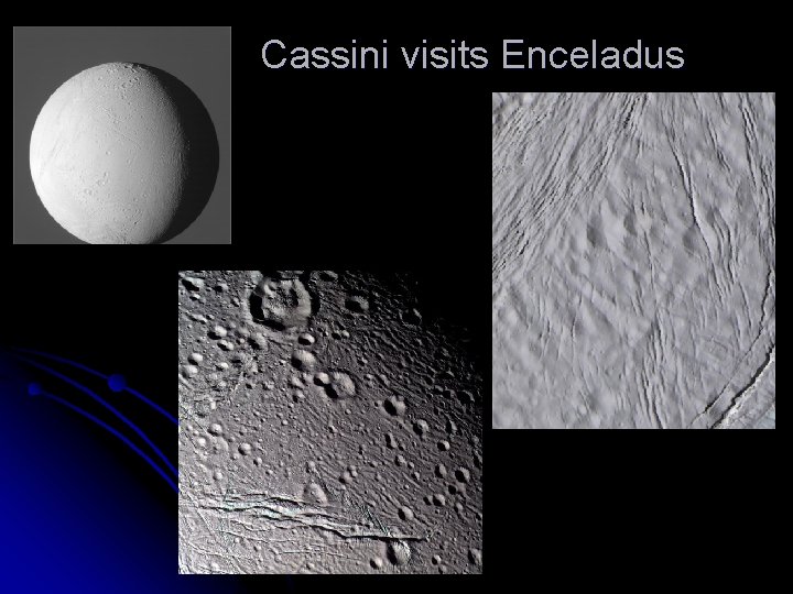 Cassini visits Enceladus 