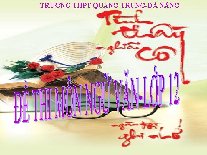 TRƯỜNG THPT QUANG TRUNG-ĐÀ NẴNG 