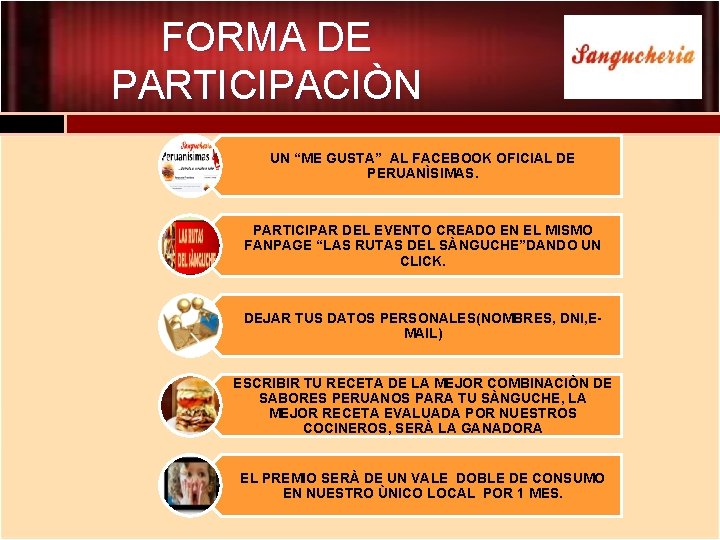 FORMA DE PARTICIPACIÒN UN “ME GUSTA” AL FACEBOOK OFICIAL DE PERUANÌSIMAS. PARTICIPAR DEL EVENTO