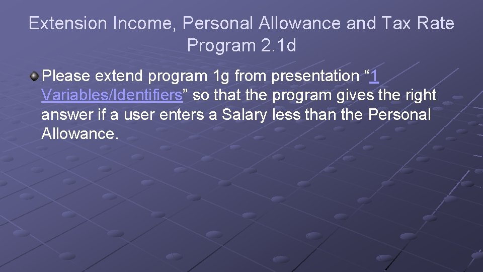 Extension Income, Personal Allowance and Tax Rate Program 2. 1 d Please extend program