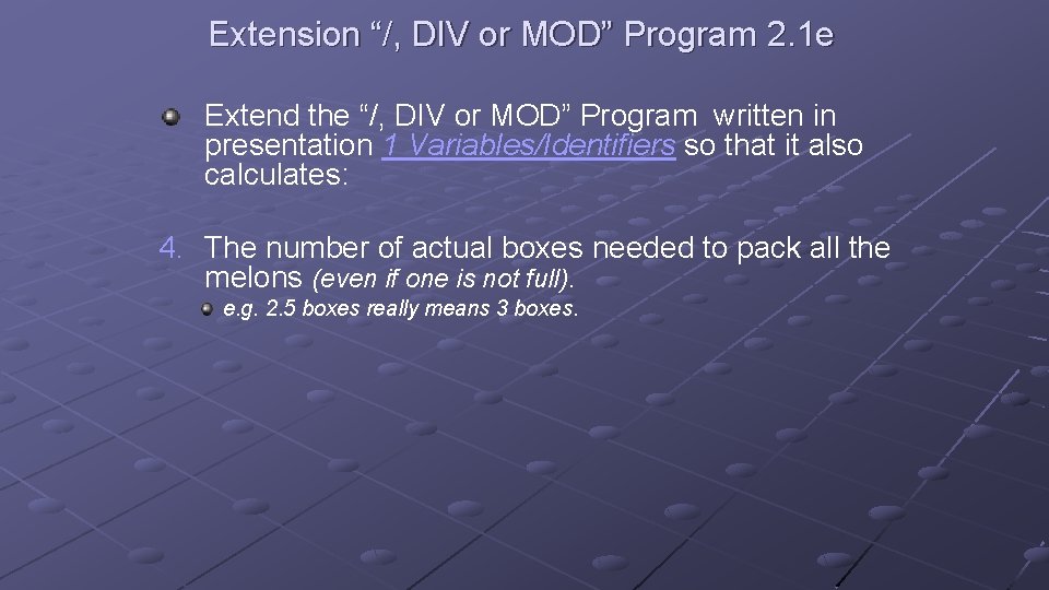 Extension “/, DIV or MOD” Program 2. 1 e Extend the “/, DIV or
