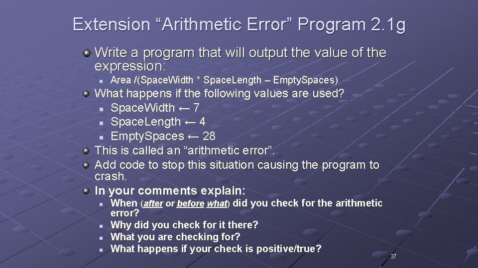 Extension “Arithmetic Error” Program 2. 1 g Write a program that will output the