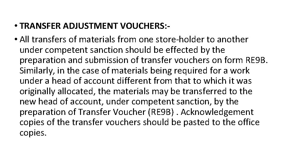  • TRANSFER ADJUSTMENT VOUCHERS: • All transfers of materials from one store-holder to