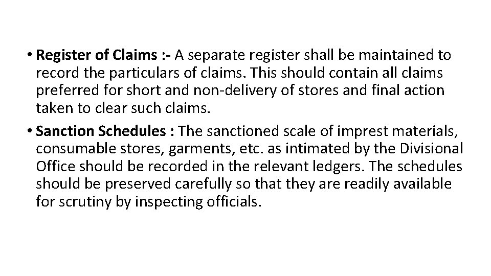  • Register of Claims : - A separate register shall be maintained to