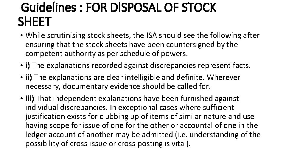 Guidelines : FOR DISPOSAL OF STOCK SHEET • While scrutinising stock sheets, the ISA