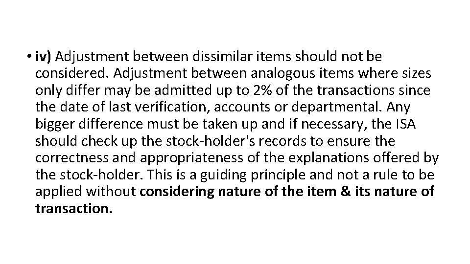  • iv) Adjustment between dissimilar items should not be considered. Adjustment between analogous