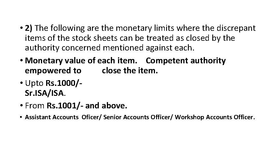  • 2) The following are the monetary limits where the discrepant items of