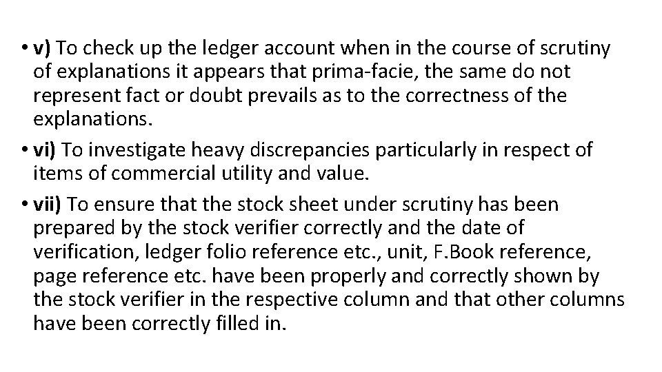  • v) To check up the ledger account when in the course of