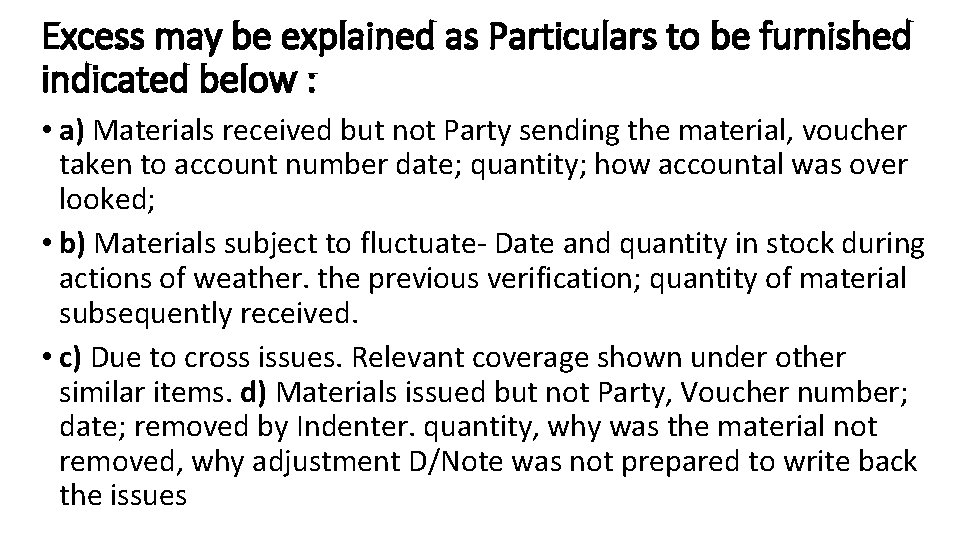 Excess may be explained as Particulars to be furnished indicated below : • a)