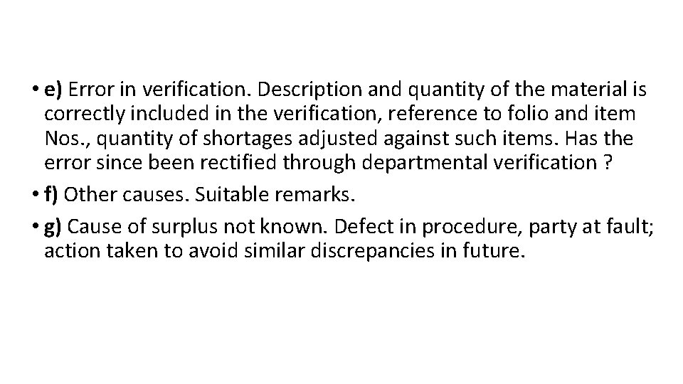  • e) Error in verification. Description and quantity of the material is correctly
