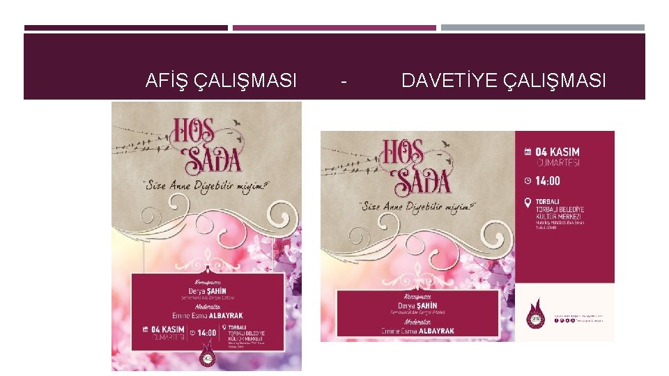 AFİŞ ÇALIŞMASI - DAVETİYE ÇALIŞMASI 