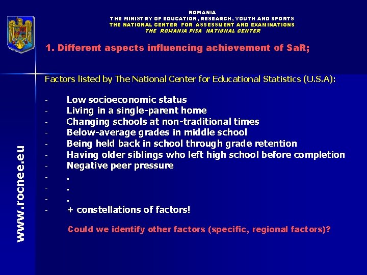 ROMANIA THE MINISTRY OF EDUCATION, RESEARCH, YOUTH AND SPORTS THE NATIONAL CENTER FOR ASSESSMENT