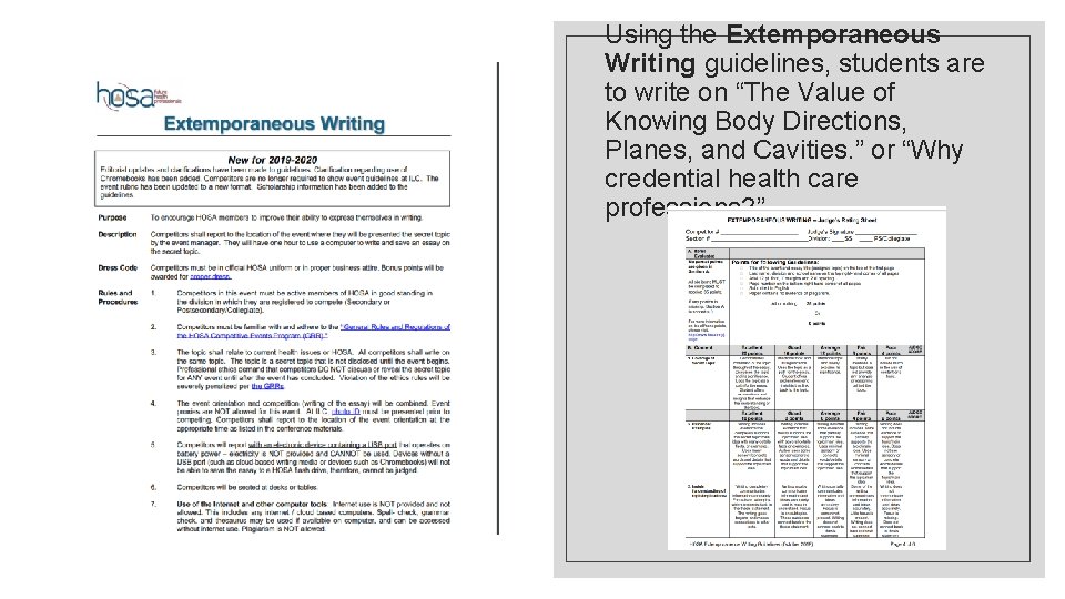 Using the Extemporaneous Writing guidelines, students are to write on “The Value of Knowing