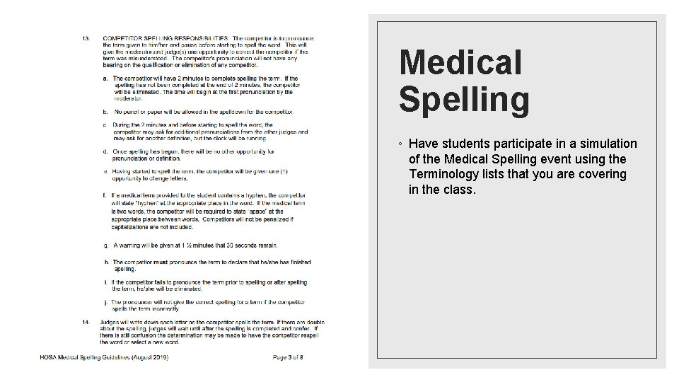 Medical Spelling ◦ Have students participate in a simulation of the Medical Spelling event