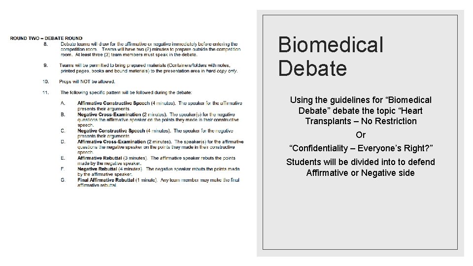 Biomedical Debate Using the guidelines for “Biomedical Debate” debate the topic “Heart Transplants –