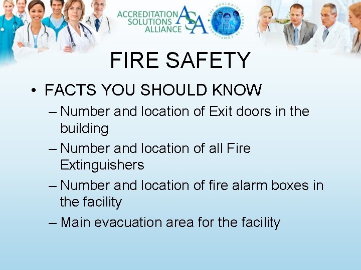 FIRE SAFETY • FACTS YOU SHOULD KNOW – Number and location of Exit doors