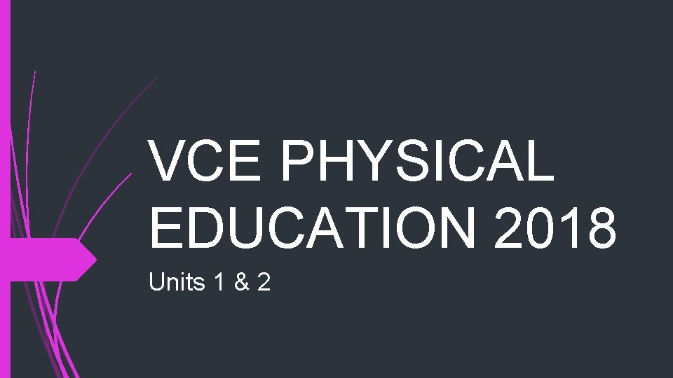 VCE PHYSICAL EDUCATION 2018 Units 1 & 2 