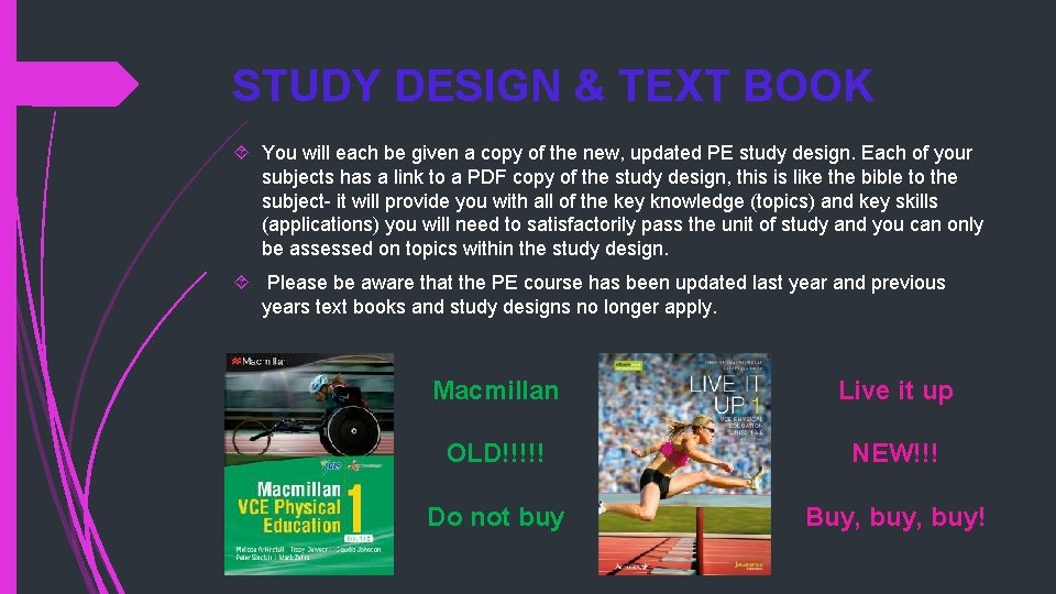 STUDY DESIGN & TEXT BOOK You will each be given a copy of the