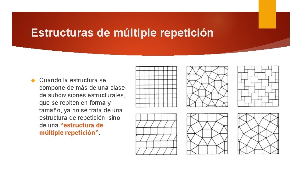 Estructuras de múltiple repetición Cuando la estructura se compone de más de una clase