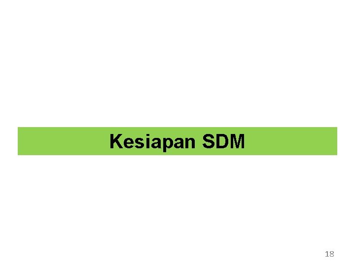 Kesiapan SDM 18 