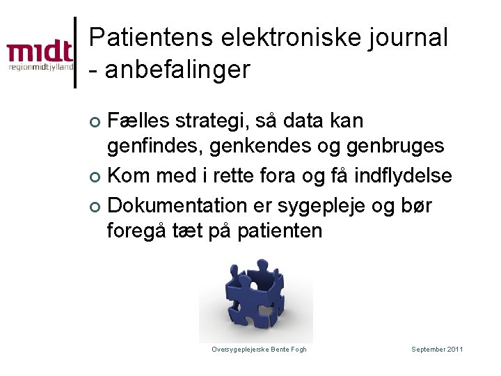 Patientens elektroniske journal - anbefalinger Fælles strategi, så data kan genfindes, genkendes og genbruges