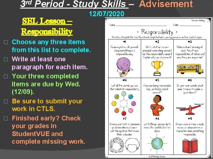 3 rd Period - Study Skills – Advisement SEL Lesson – Responsibility � �