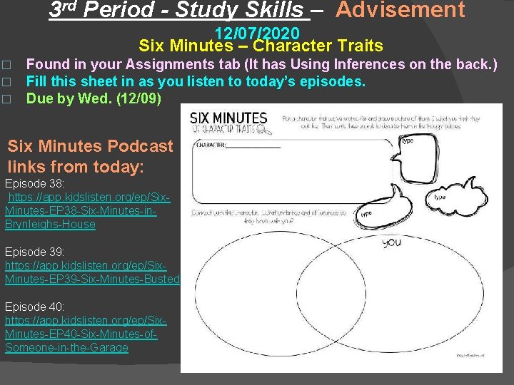 3 rd Period - Study Skills – Advisement 12/07/2020 Six Minutes – Character Traits