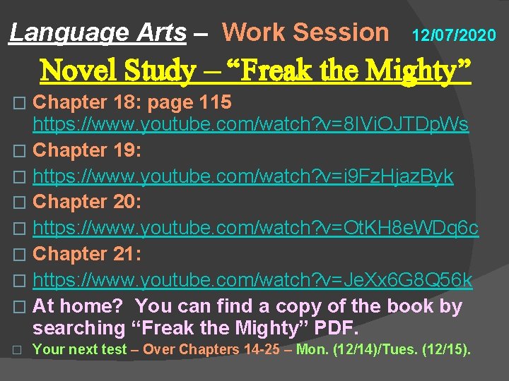 Language Arts – Work Session 12/07/2020 Novel Study – “Freak the Mighty” Chapter 18: