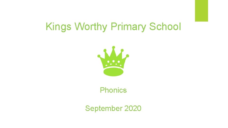 Kings Worthy Primary School Phonics September 2020 