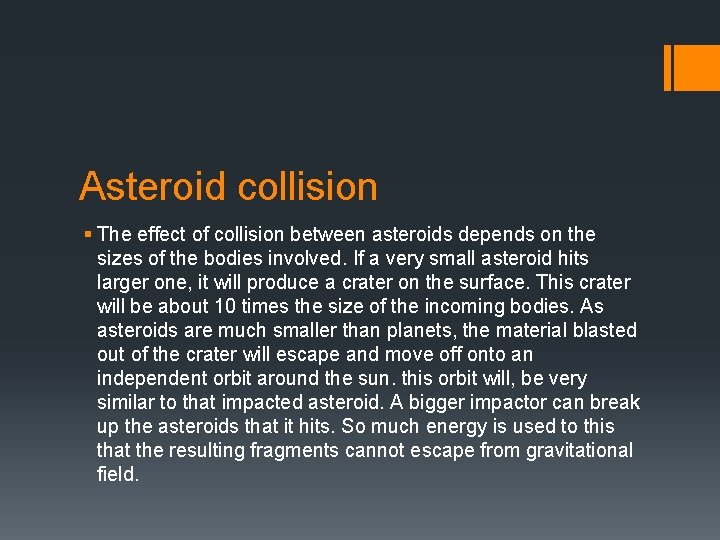 Asteroid collision § The effect of collision between asteroids depends on the sizes of