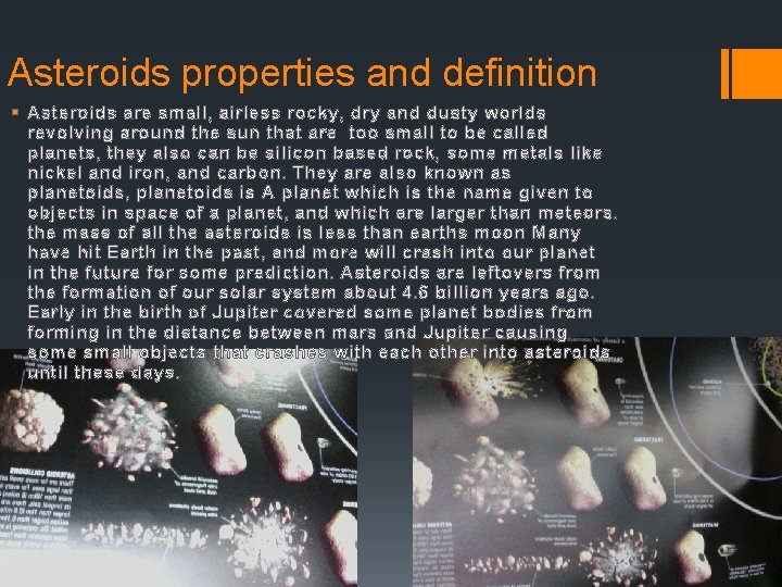 Asteroids properties and definition § Asteroids are small, airless rocky, dry and dusty worlds