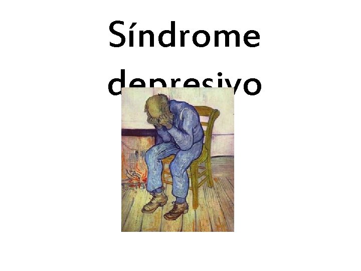 Síndrome depresivo Síndrome depresivo