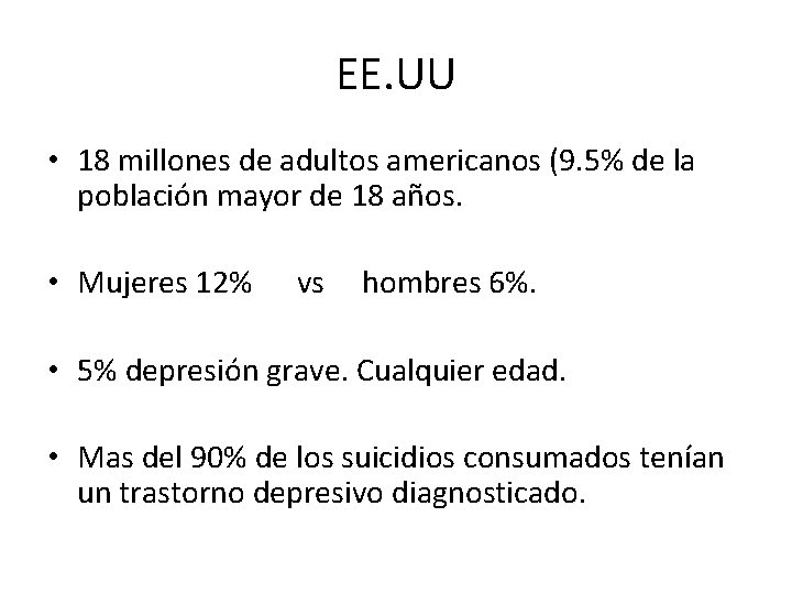 EE. UU • 18 millones de adultos americanos (9. 5% de la población mayor EE. UU • 18 millones de adultos americanos (9. 5% de la población mayor