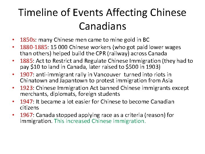 Timeline of Events Affecting Chinese Canadians • 1850 s: many Chinese men came to