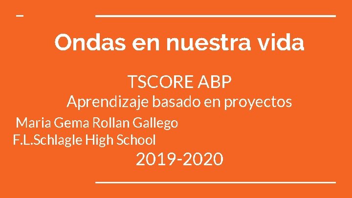 Ondas en nuestra vida TSCORE ABP Aprendizaje basado en proyectos Maria Gema Rollan Gallego