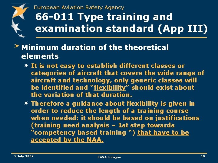 European Aviation Safety Agency 66 -011 Type training and examination standard (App III) Minimum