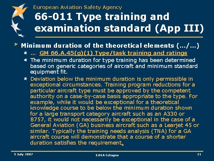 European Aviation Safety Agency 66 -011 Type training and examination standard (App III) Minimum