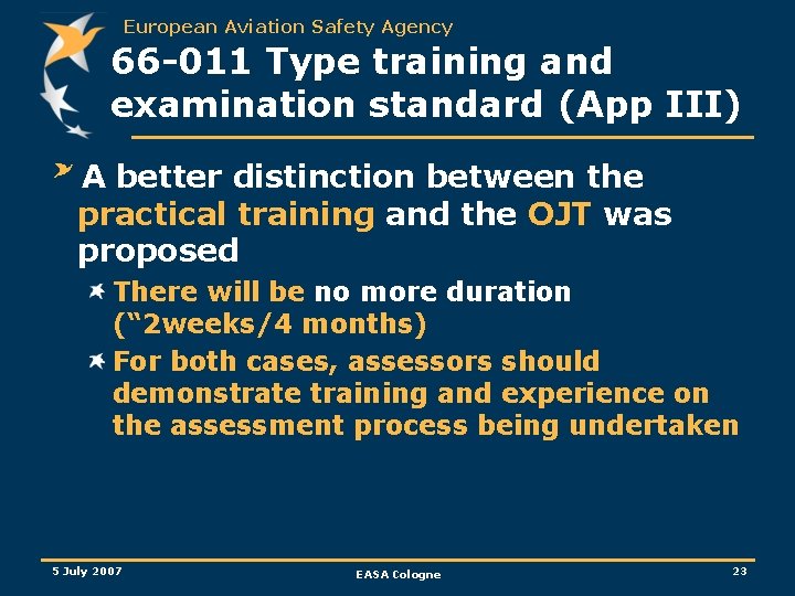 European Aviation Safety Agency 66 -011 Type training and examination standard (App III) A