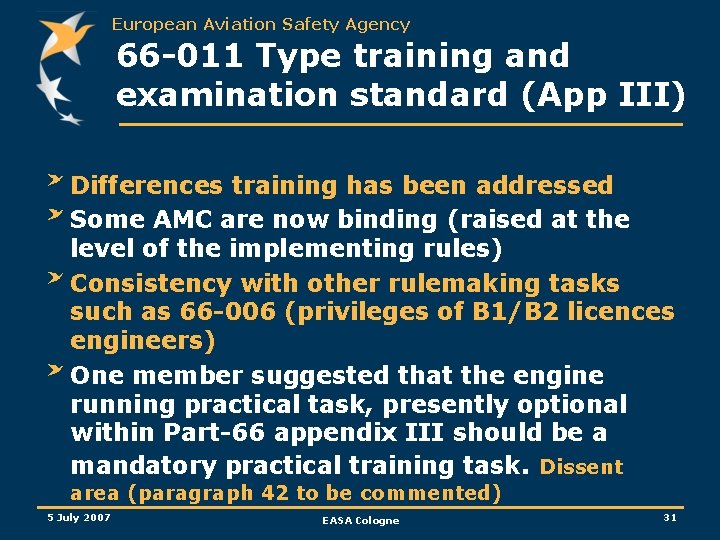 European Aviation Safety Agency 66 -011 Type training and examination standard (App III) Differences