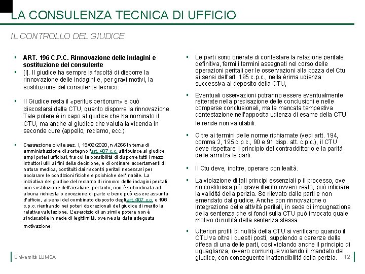 LA CONSULENZA TECNICA DI UFFICIO IL CONTROLLO DEL GIUDICE § ART. 196 C. P.