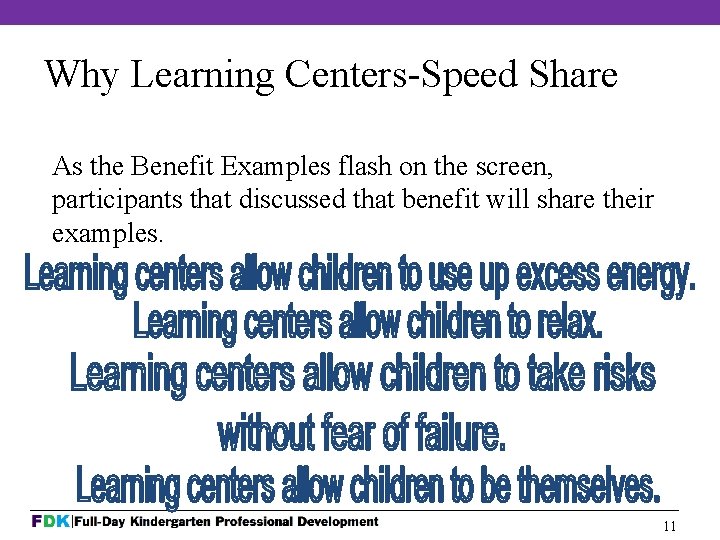 Why Learning Centers-Speed Share As the Benefit Examples flash on the screen, participants that