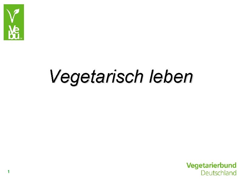 Vegetarisch leben 1 