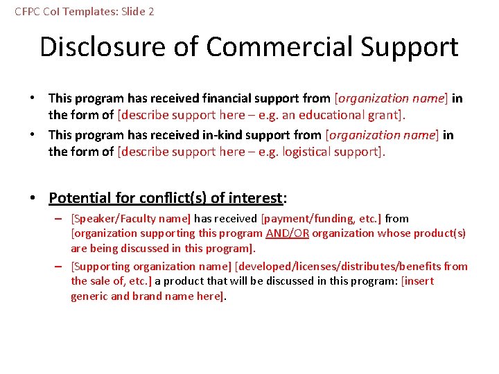 CFPC Co. I Templates: Slide 2 Disclosure of Commercial Support • This program has