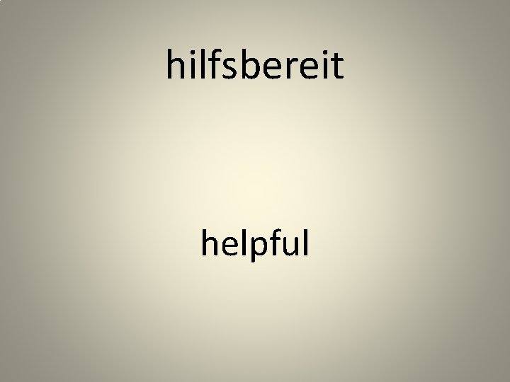 hilfsbereit helpful 