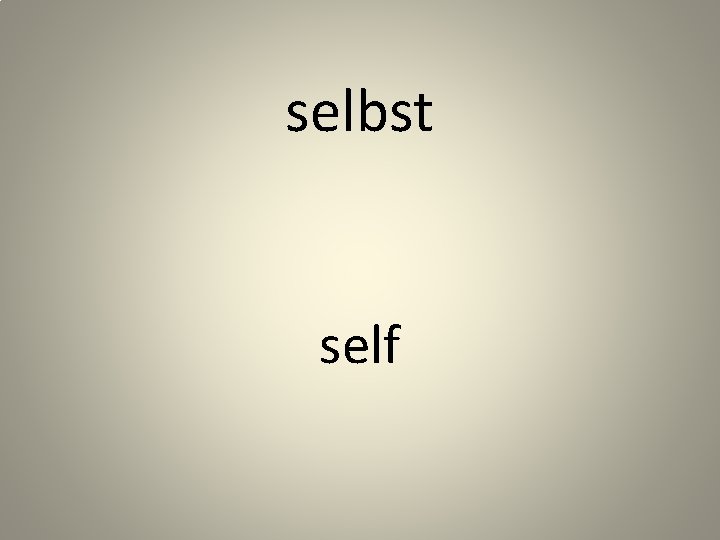 selbst self 