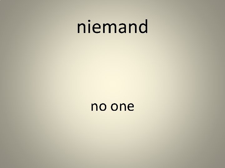 niemand no one 